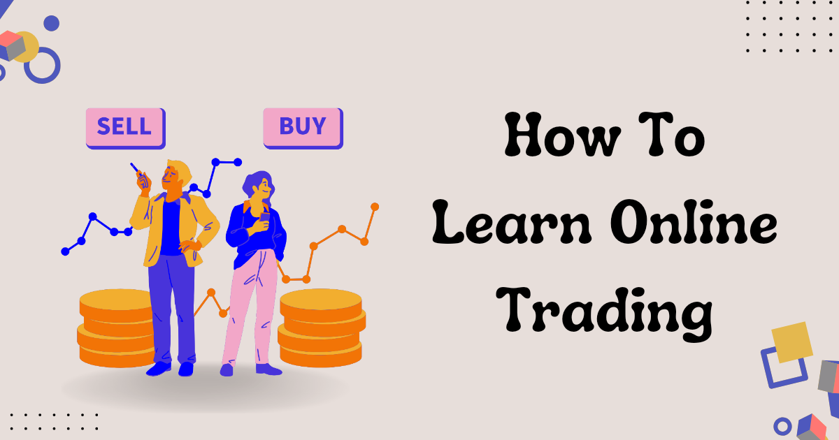 How To Learn Online Trading