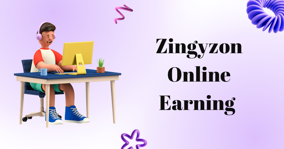 Zingyzon Online Earning in 2024