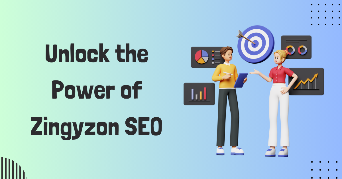 Unlock the Power of Zingyzon SEO