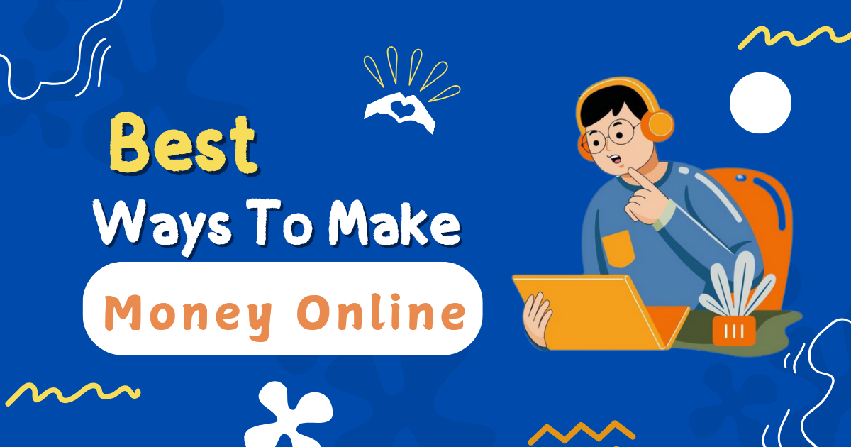 Best Ways To Make Money Online