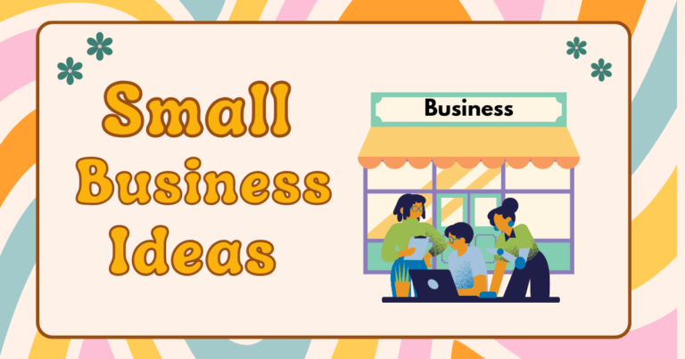 Small Business Ideas