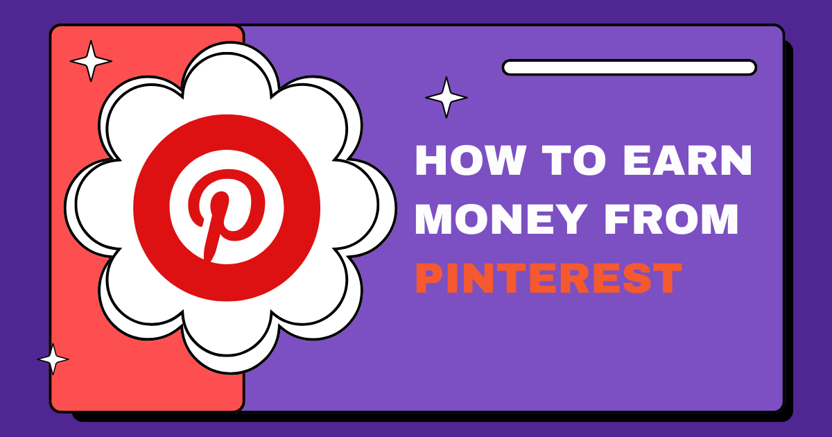 How to Earn Money from Pinterest